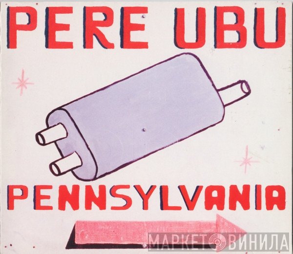 Pere Ubu  - Pennsylvania