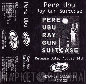 Pere Ubu  - Ray Gun Suitcase