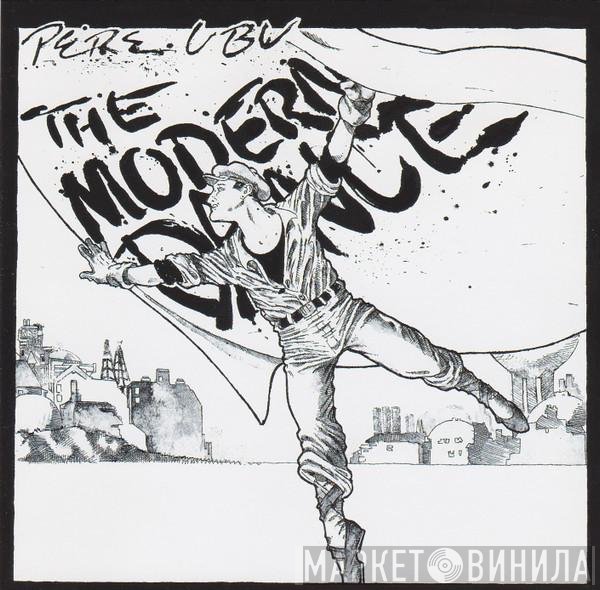 Pere Ubu - The Modern Dance