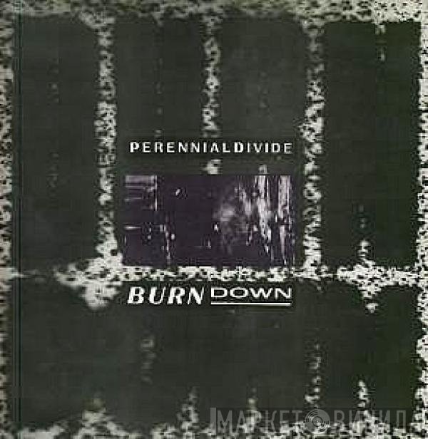 Perennial Divide  - Burn Down