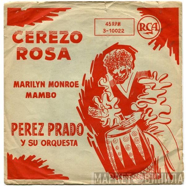 Perez Prado And His Orchestra  - Cerezo Rosa