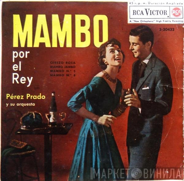 Perez Prado And His Orchestra  - Mambo Por El Rey
