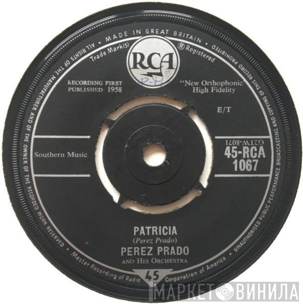 Perez Prado And His Orchestra - Patricia / Why Wait