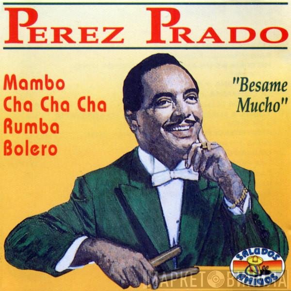 Perez Prado  - Besame Mucho