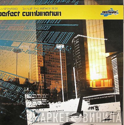 Perfect Combination  - Stranded / Let The Mother Ride