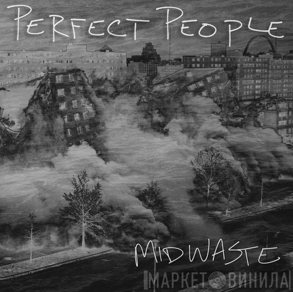 Perfect People  - Midwaste