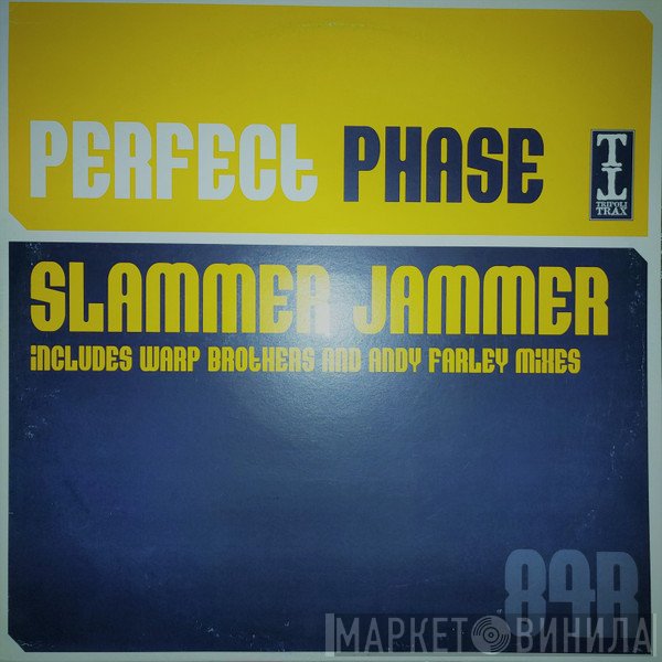 Perfect Phase - Slammer Jammer