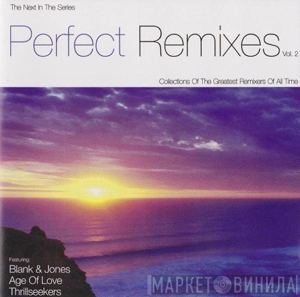  - Perfect Remixes Vol. 2