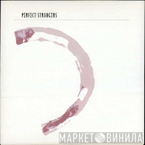 Perfect Strangers  - The Love That Turned Away / Fifteen Minutes