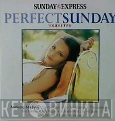 - Perfect Sunday (Volume Two)