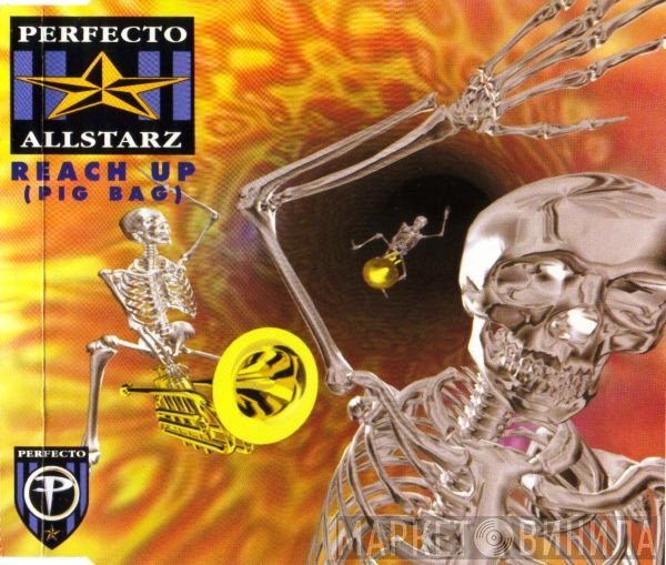 Perfecto Allstarz - Reach Up (Pig Bag)