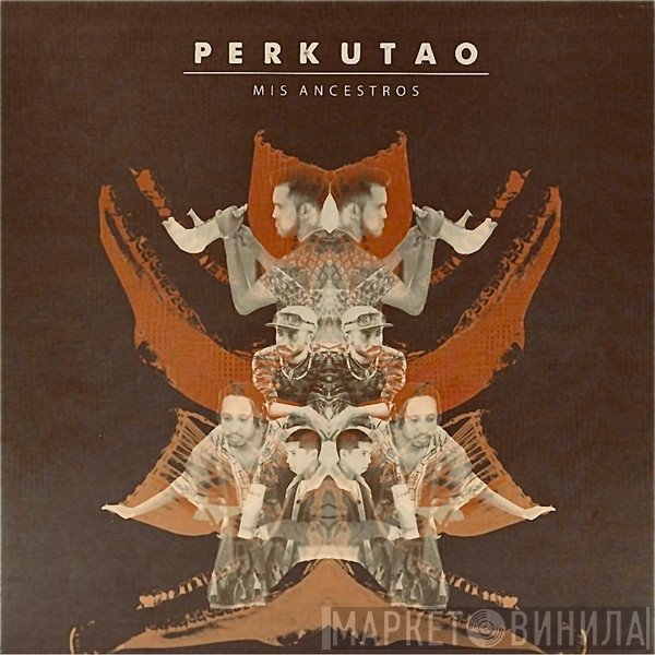 Perkutao - Mis Ancestros