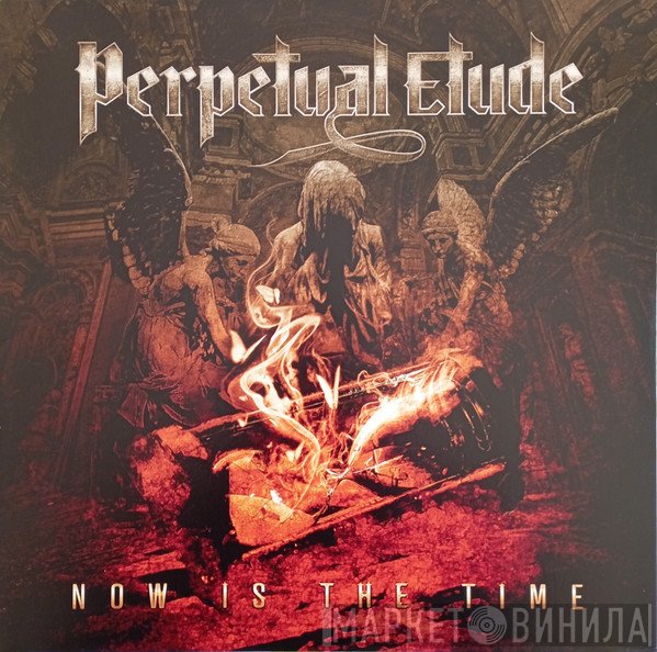 Perpetual Etude - Now Is The Time