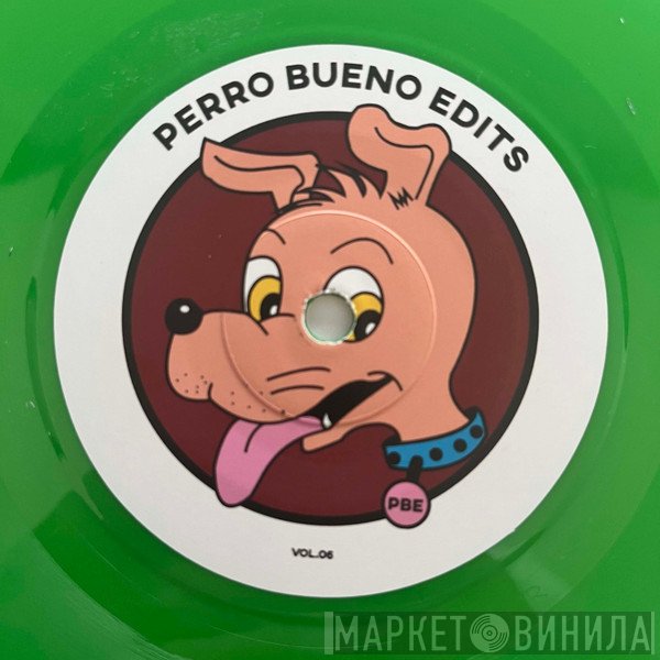 Perro Bueno Edits - Perro Bueno Edits Vol. 06