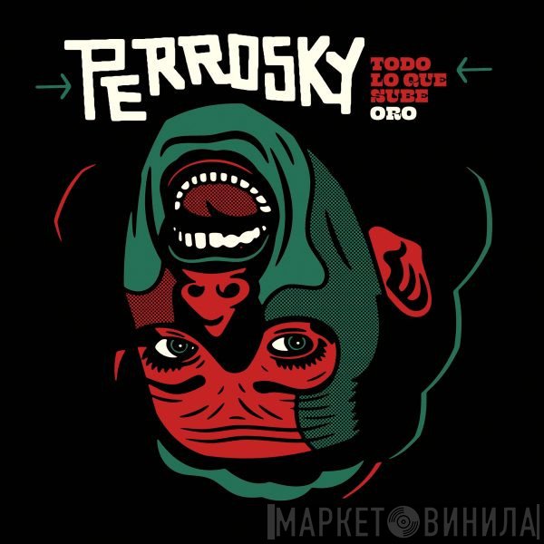 Perrosky - Todo Lo Que Sube b/w Oro