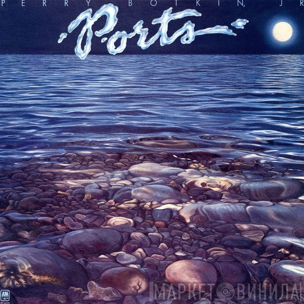 Perry Botkin Jr.  - Ports