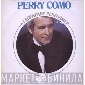 Perry Como  - A Legendary Performer