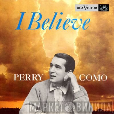 Perry Como  - I Believe