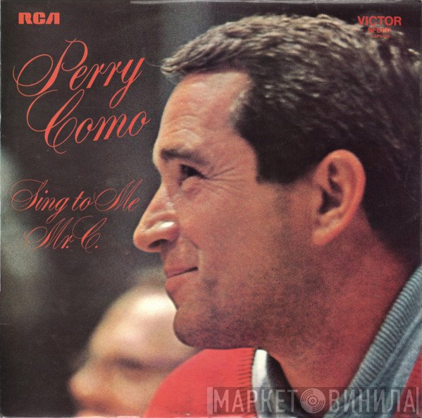 Perry Como - Sing To Me, Mr. C.