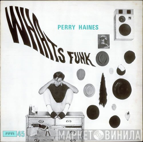 Perry Haines - Whats Funk?