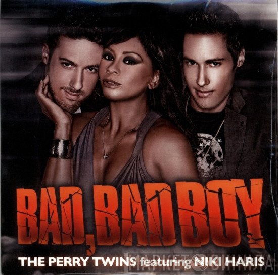 Perry Twins Featuring Niki Haris  - Bad, Bad Boy