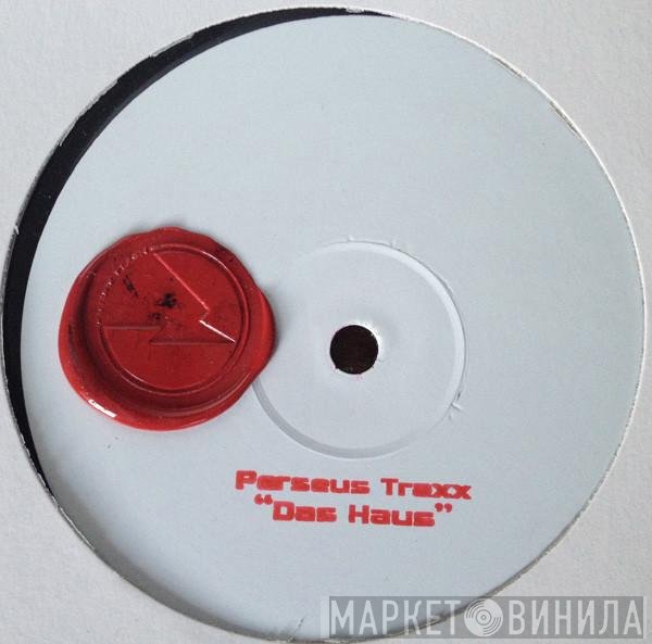 Perseus Traxx - Das Haus
