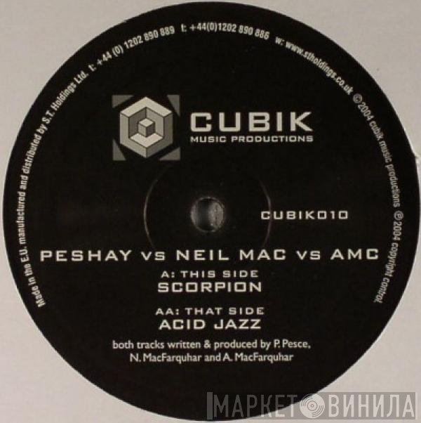 Peshay Vs Neil Mac Vs AMC   - Scorpion / Acid Jazz