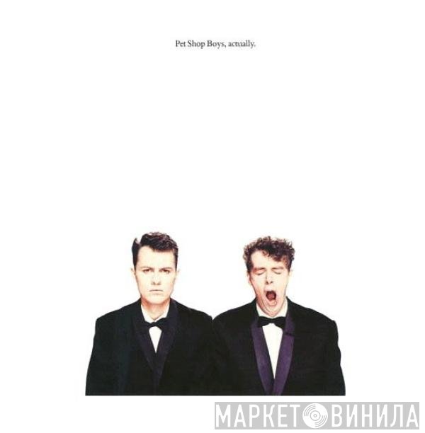 Pet Shop Boys  - Actually