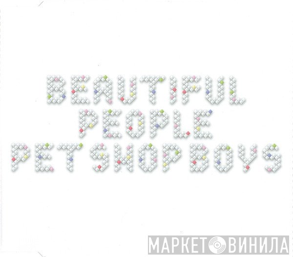 Pet Shop Boys  - Beautiful People