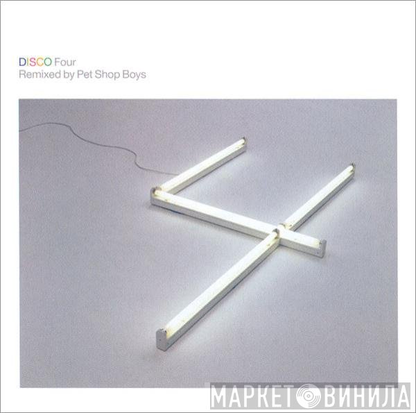Pet Shop Boys  - Disco Four (Remixed By Pet Shop Boys)