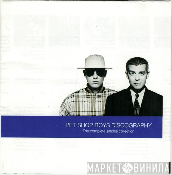 Pet Shop Boys - Discography (The Complete Singles Collection)