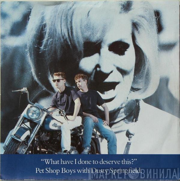Pet Shop Boys, Dusty Springfield - What Have I Done To Deserve This?