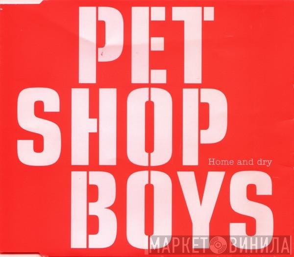 Pet Shop Boys - Home And Dry
