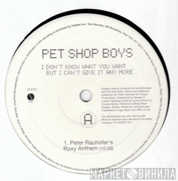 Pet Shop Boys - I Don't Know What You Want But I Can't Give It Any More (Peter Rauhofer Remixes)