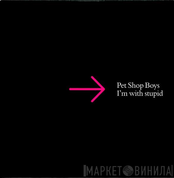 Pet Shop Boys - I'm With Stupid