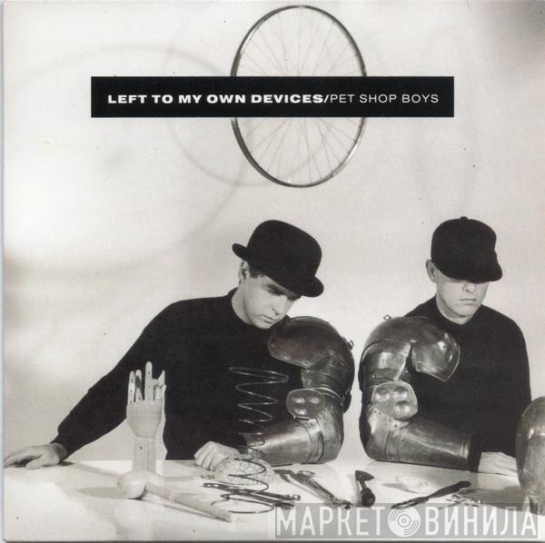 Pet Shop Boys - Left To My Own Devices
