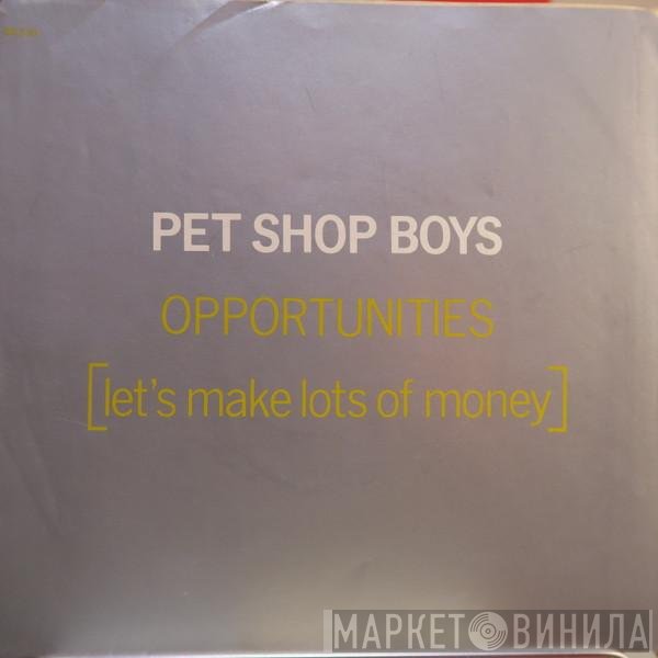 Pet Shop Boys - Opportunities (Let's Make Lots Of Money)