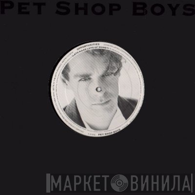 Pet Shop Boys  - Opportunities (Let’s Make Lots Of Money)