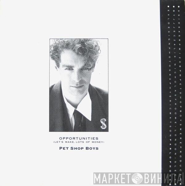 Pet Shop Boys  - Opportunities (Let's Make Lots Of Money)