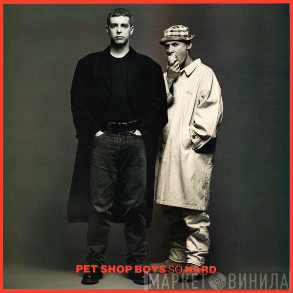 Pet Shop Boys - So Hard