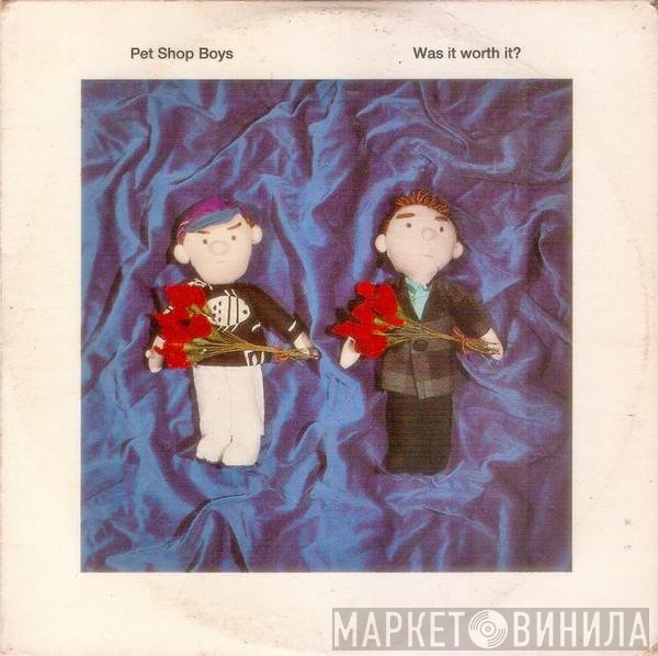 Pet Shop Boys  - Was It Worth It?