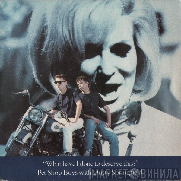 Pet Shop Boys With Dusty Springfield  - What Have I Done To Deserve This?
