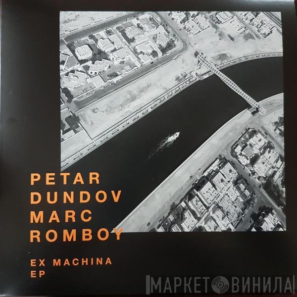 Petar Dundov, Marc Romboy - Ex Machina EP