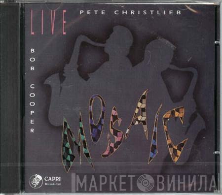 Pete Christlieb, Bob Cooper - Live Mosaic