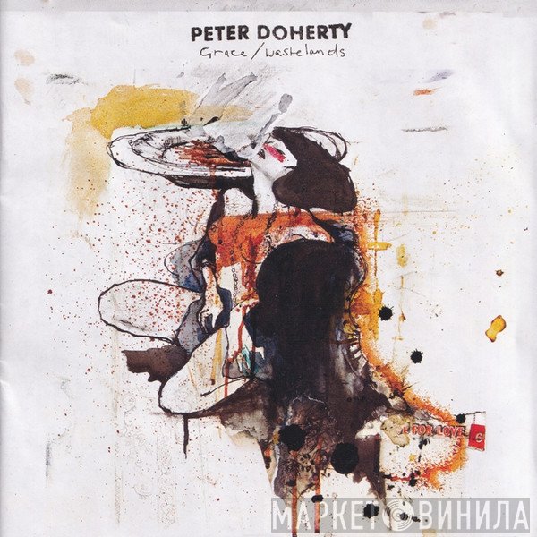 Pete Doherty - Grace / Wastelands