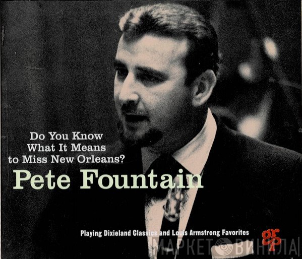 Pete Fountain - Do You Know What It Means To Miss New Orleans?
