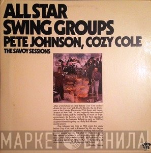 Pete Johnson, Cozy Cole  - All Star Swing Groups