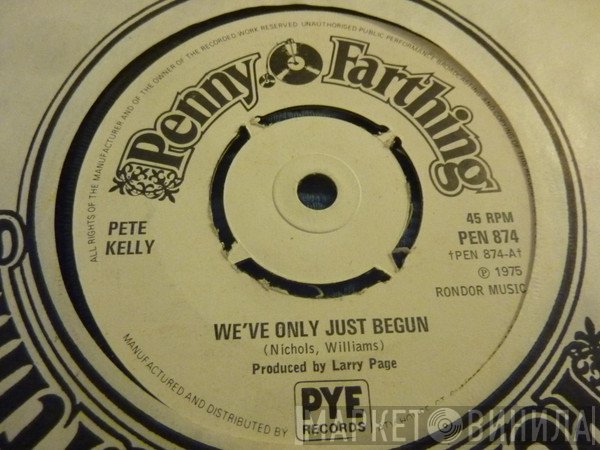 Pete Kelly  - We've Only Just Begun