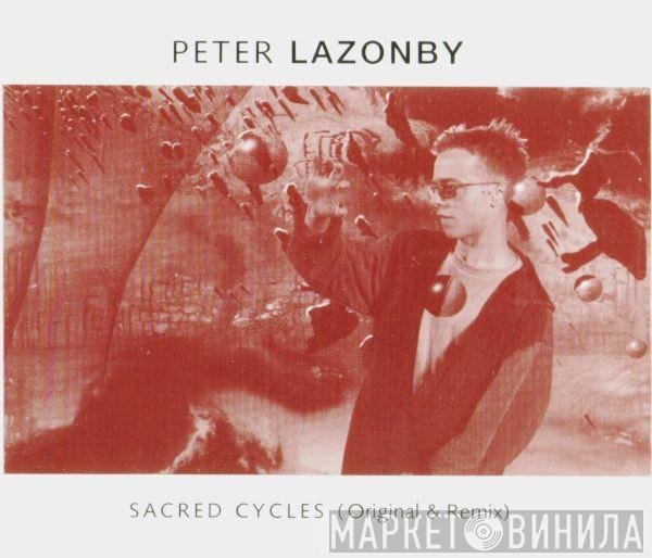 Pete Lazonby - Sacred Cycles (Original & Remix)