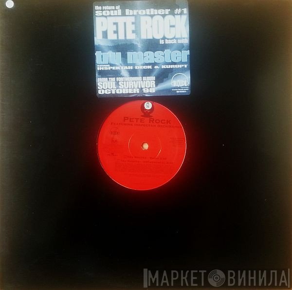 Pete Rock Featuring Inspectah Deck & Kurupt  - Tru Master